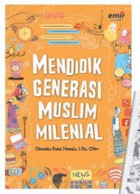 Mendidik Generasi Muslim Milenial